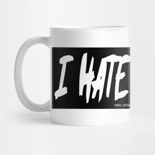 I Hate People Mug